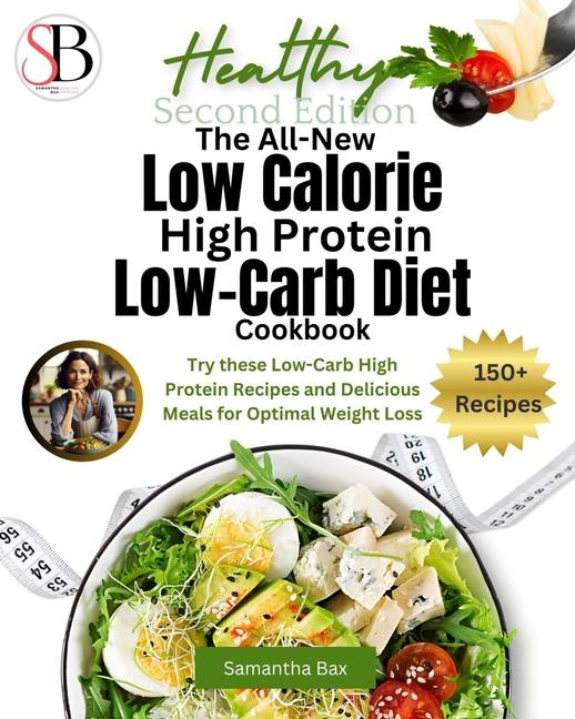 Knjiga The All-New Low Calorie High Protein Low-Carb Diet (Cookbook) 
