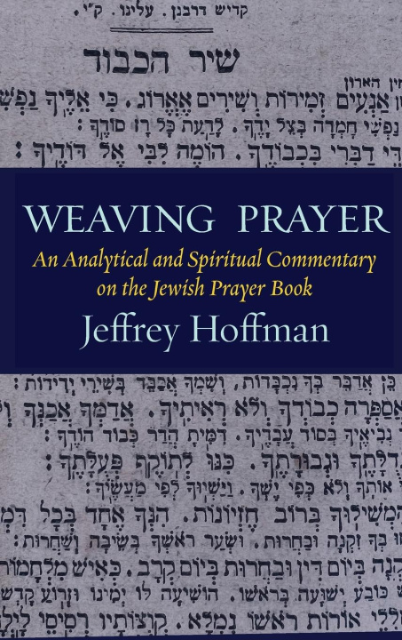 Kniha Weaving Prayer Jeffrey Hoffman