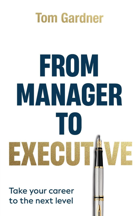 Book From Manager to Executive Tom Gardner