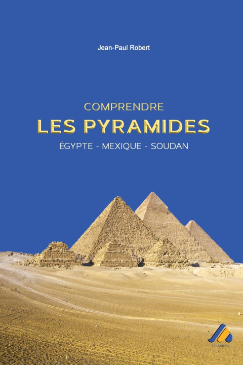 Knjiga Comprendre les pyramides Jean-Paul ROBERT