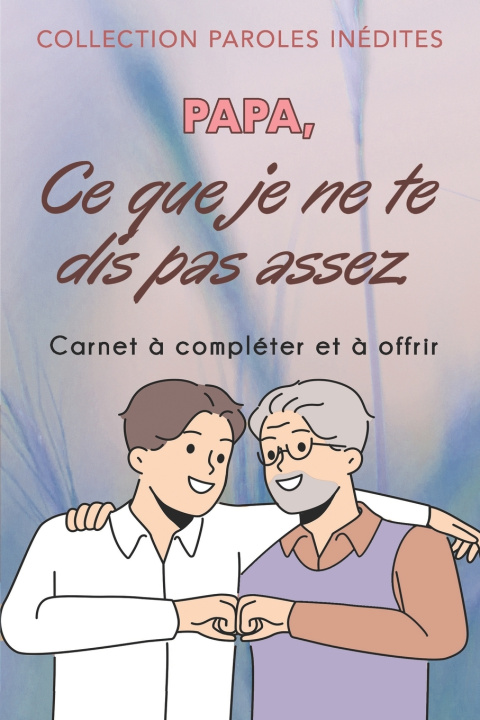 Knjiga Papa, ce que je ne te dis pas assez Caroline Bonhomme