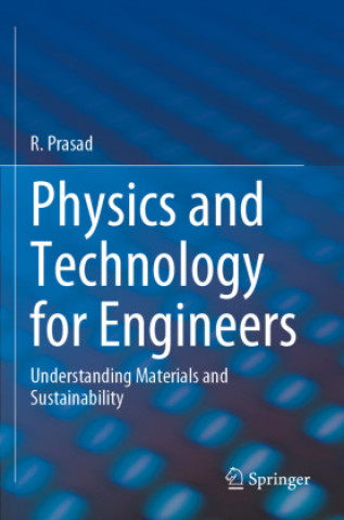 Knjiga Physics and Technology for Engineers R. Prasad