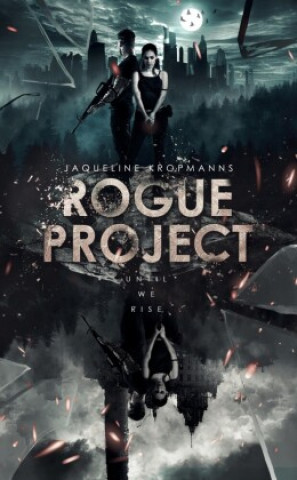 Książka Rogue Project Jaqueline Kropmanns