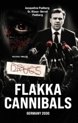 Boek Flakka Cannibals Klaus-Bernd Padberg