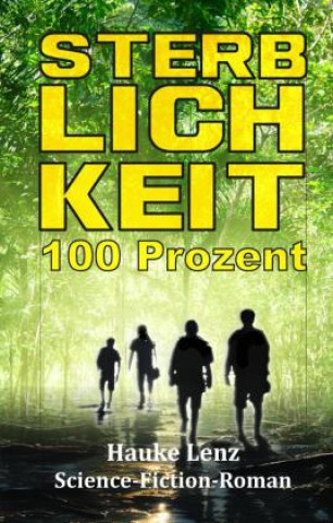 Knjiga Sterblichkeit: 100 Prozent Hauke Lenz
