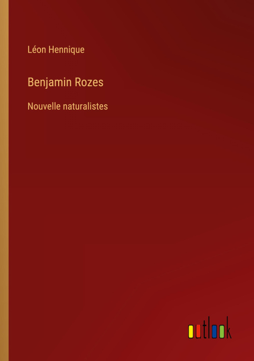 Boek Benjamin Rozes Léon Hennique