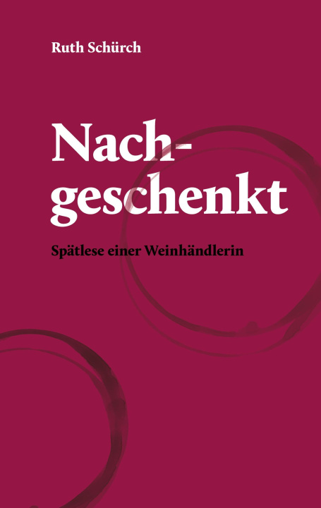 Knjiga Nachgeschenkt. Ruth Schürch