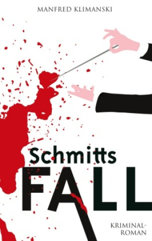 Knjiga Schmitts Fall Manfred Klimanski