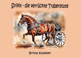Knjiga Sirikit - die verrückte Traberstute 