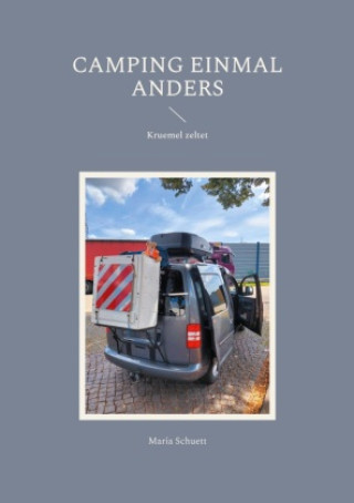 Knjiga Camping einmal anders Maria Schuett