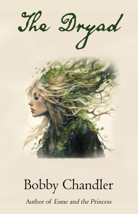 Knjiga The Dryad Bobby J Chandler