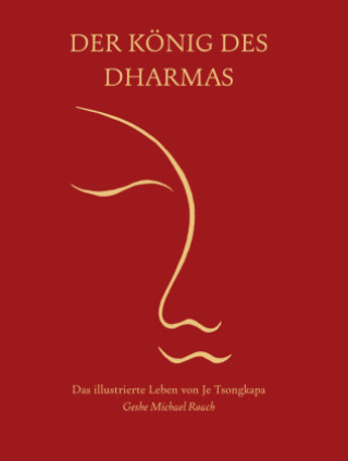 Kniha Der König des Dharma Geshe Michael Roach