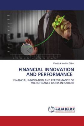 Buch FINANCIAL INNOVATION AND PERFORMANCE Fredrick Kariithi Githui
