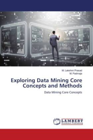 Knjiga Exploring Data Mining Core Concepts and Methods M. Padmaja