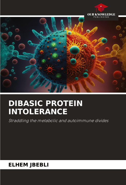 Knjiga DIBASIC PROTEIN INTOLERANCE ELHEM JBEBLI