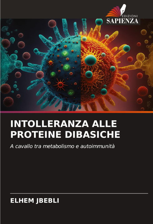 Knjiga INTOLLERANZA ALLE PROTEINE DIBASICHE ELHEM JBEBLI