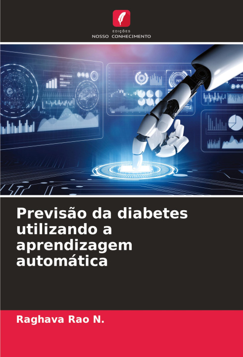 Knjiga Previs?o da diabetes utilizando a aprendizagem automática Raghava Rao N.