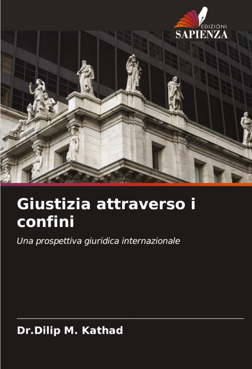 Libro Giustizia attraverso i confini Dr.Dilip M. Kathad