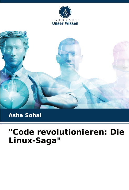 Knjiga "Code revolutionieren: Die Linux-Saga" Asha Sohal