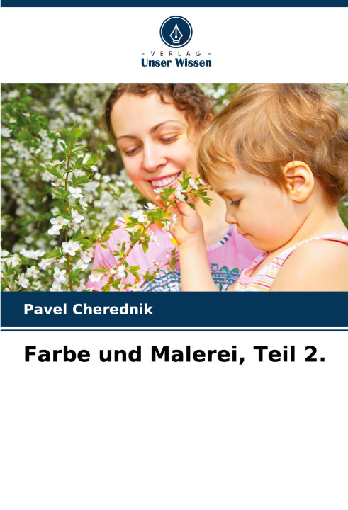 Buch Farbe und Malerei, Teil 2. Pavel Cherednik