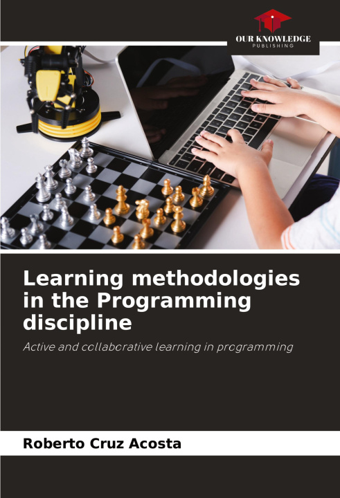 Knjiga Learning methodologies in the Programming discipline Roberto Cruz Acosta