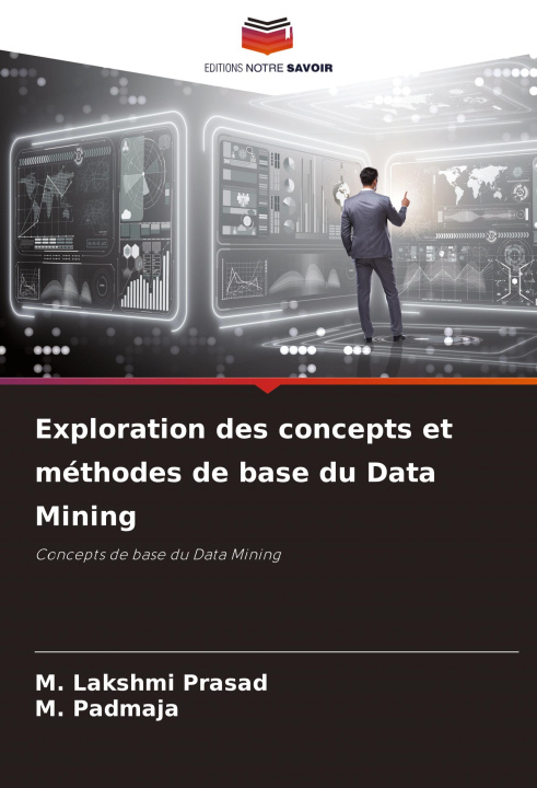 Libro Exploration des concepts et méthodes de base du Data Mining M. Padmaja