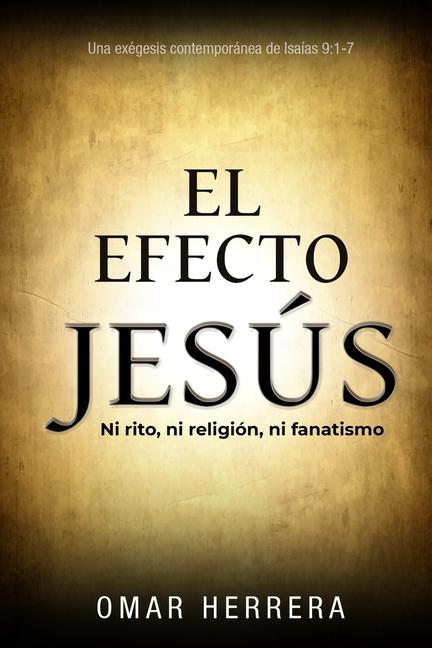 Knjiga El Efecto Jesús Omar Herrera