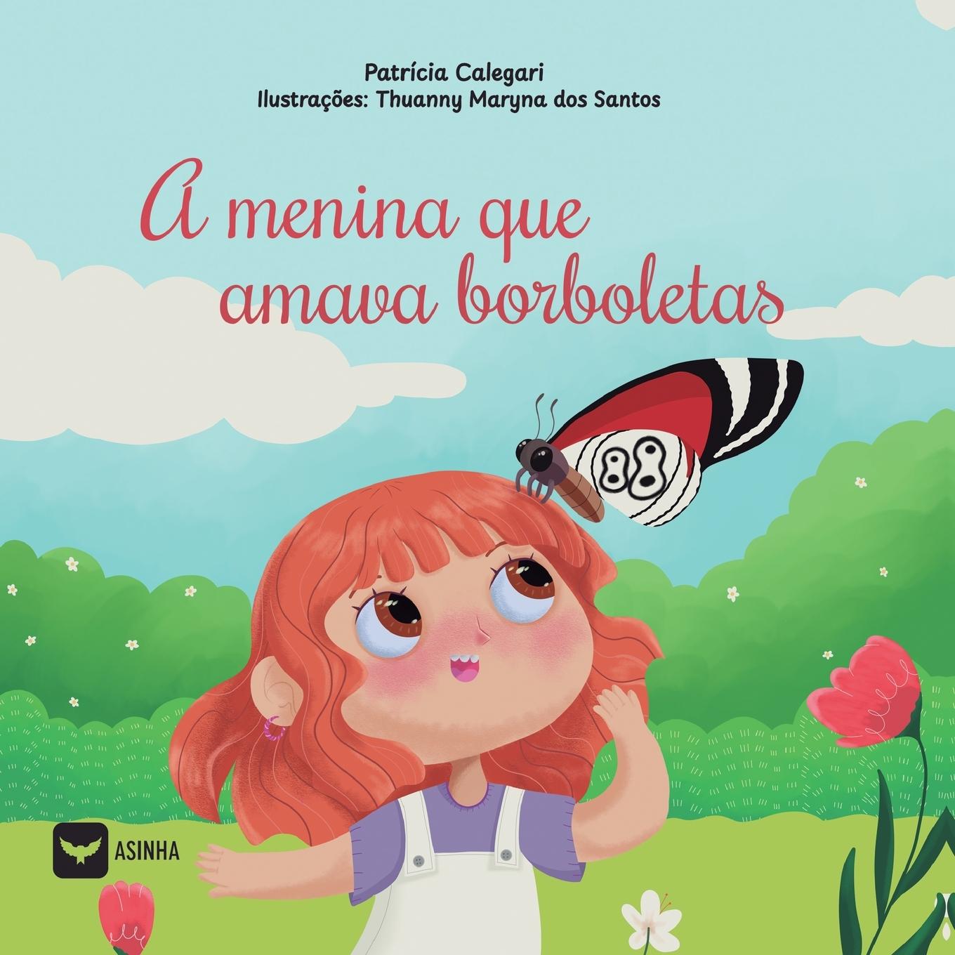 Buch A menina que amava borboletas Patrícia Calegari