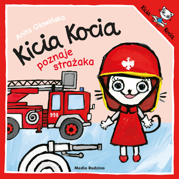 Książka Kicia Kocia poznaje strażaka. Kicia Kocia Anita Głowińska