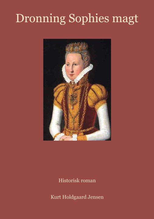 Книга Dronning Sophies magt Kurt Holdgaard Jensen