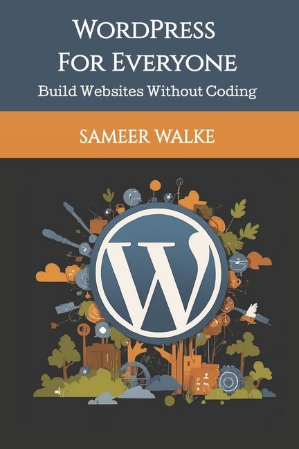 Knjiga WordPress for Everyone Sameer Walke