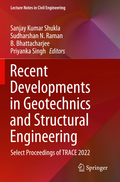 Book Recent Developments in Geotechnics and Structural Engineering Priyanka Singh