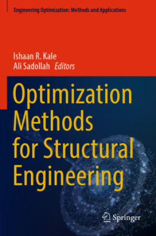 Knjiga Optimization Methods for Structural Engineering Ishaan R. Kale