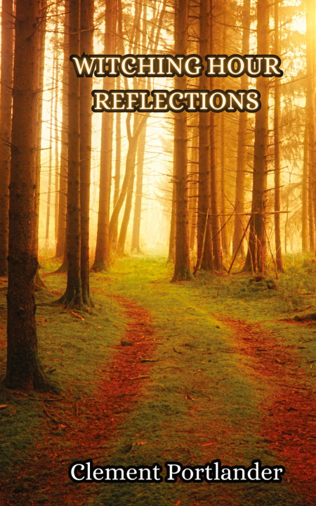 Knjiga Witching Hour Reflections Clement Portlander