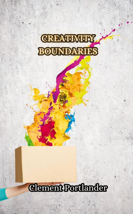 Knjiga Creativity Boundaries Clement Portlander