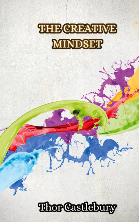 Knjiga The Creative Mindset Thor Castlebury