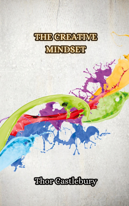 Knjiga The Creative Mindset Thor Castlebury