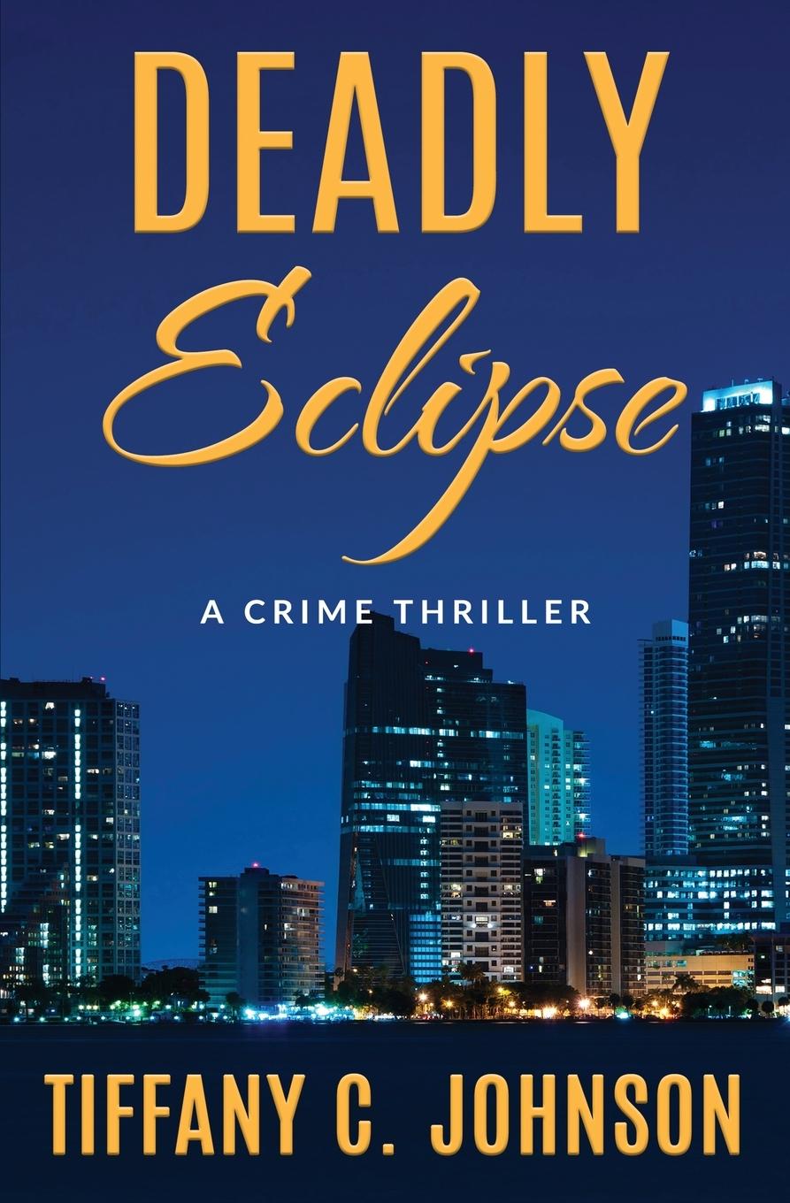 Knjiga Deadly Eclipse Tiffany C. Johnson