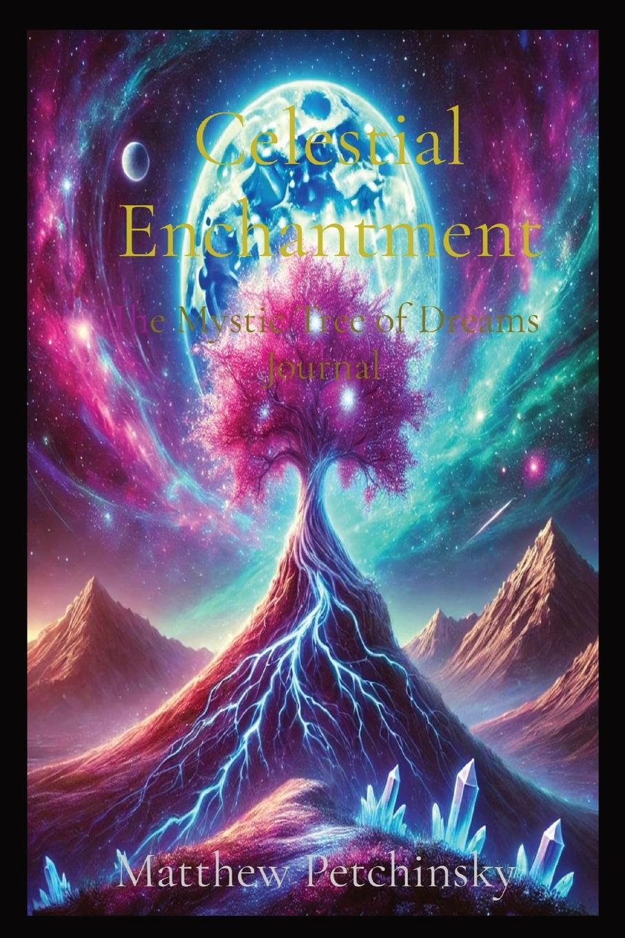 Knjiga Celestial Enchantment Matthew Edward Petchinsky