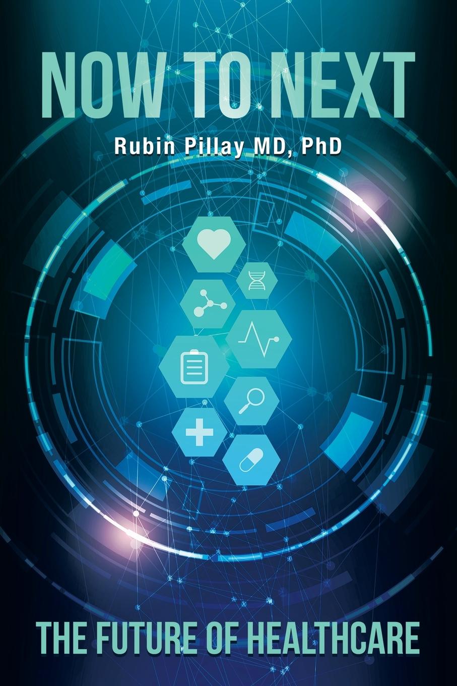 Knjiga Now to Next Rubin Pillay MD PhD