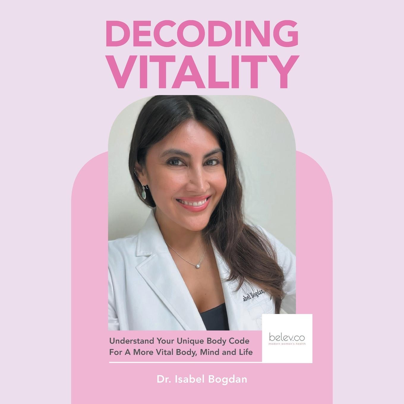 Knjiga Decoding Vitality Dr. Isabel Bogdan