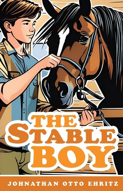 Knjiga The Stable Boy Johnathan Otto Ehritz