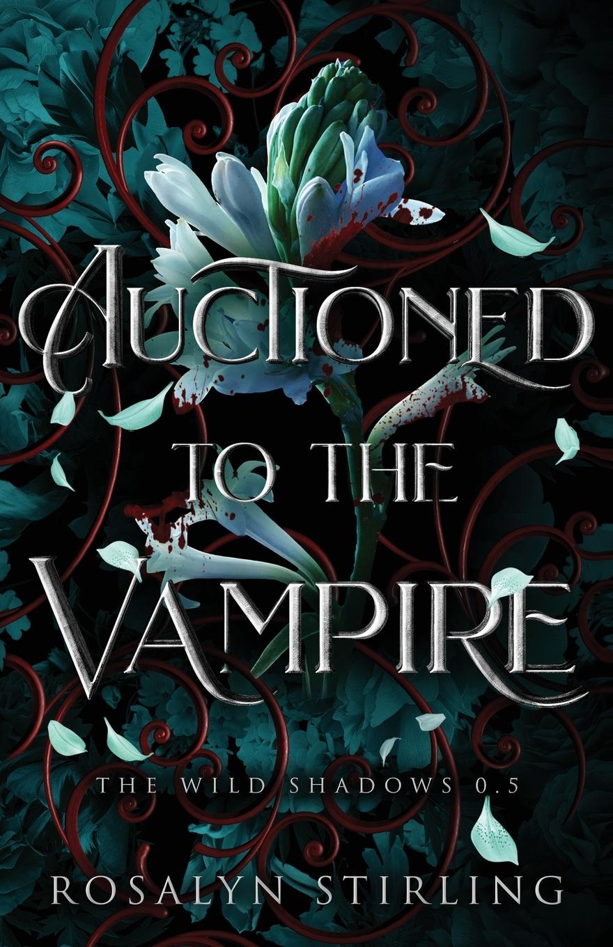 Kniha Auctioned to the Vampire Rosalyn Stirling