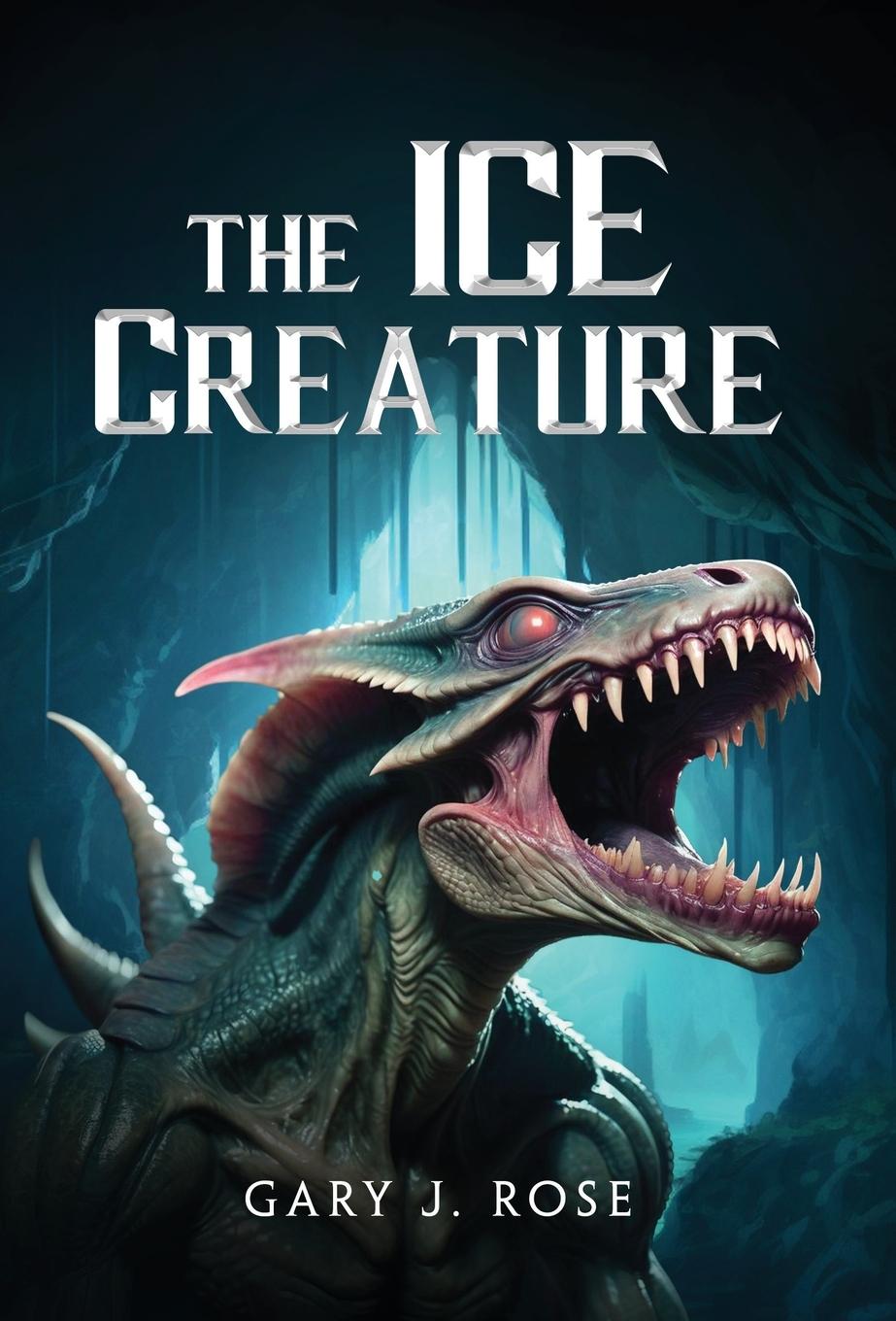 Book The Ice Creature Gary J Rose