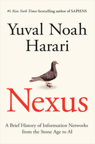 Könyv Nexus: A Brief History of Information Networks from the Stone Age to AI Yuval Noah Harari