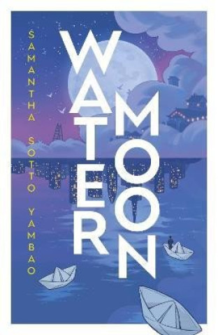Βιβλίο Water Moon Samantha Sotto Yambao
