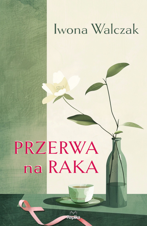 Książka Przerwa na raka Walczak Iwona