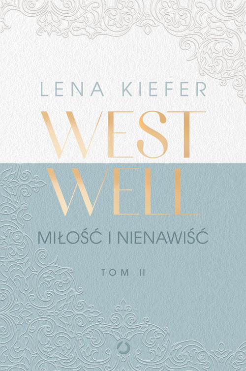 Buch Miłość i nienawiść. Westwell. Tom 2 