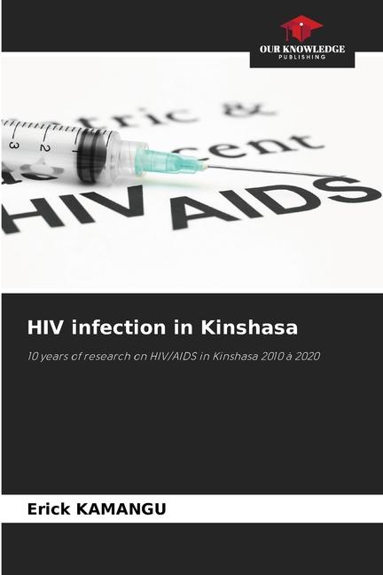 Knjiga HIV infection in Kinshasa Erick KAMANGU