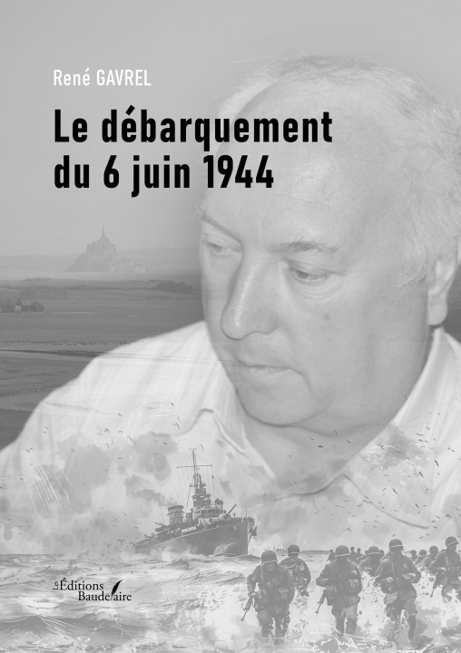 Knjiga Le débarquement du 6 juin 1944 René GAVREL